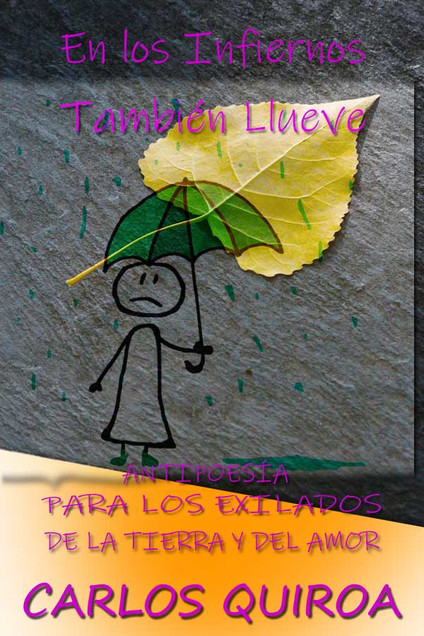 En los Infiernos también Llueve
